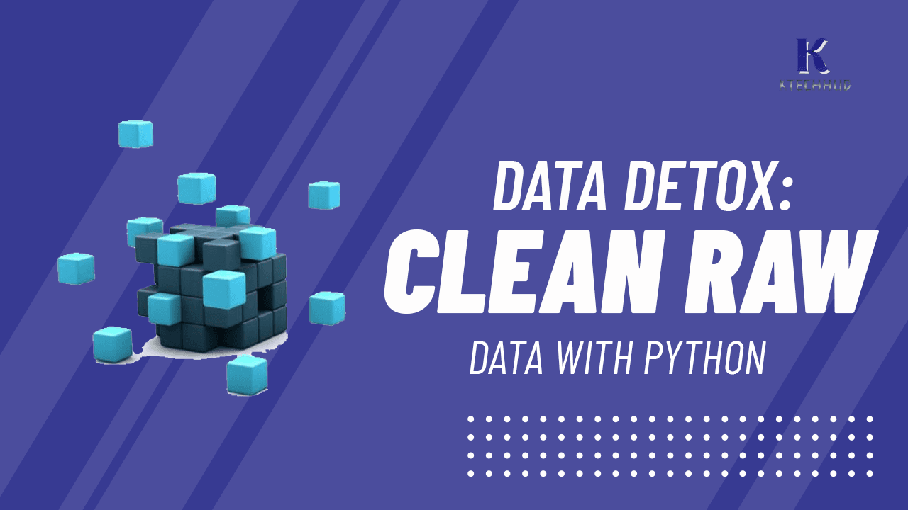 Data Detox: A Guide to Cleaning Raw Data With Python.