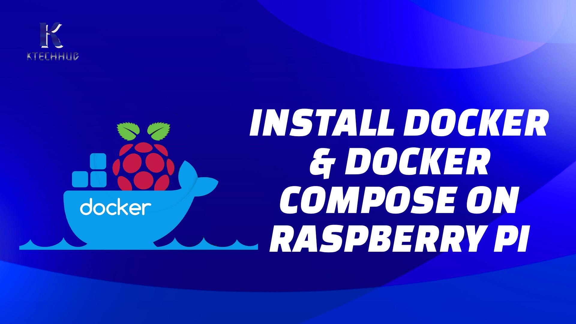 How to Install Docker and Docker-Compose on Raspberry Pi, Debian, Ubuntu