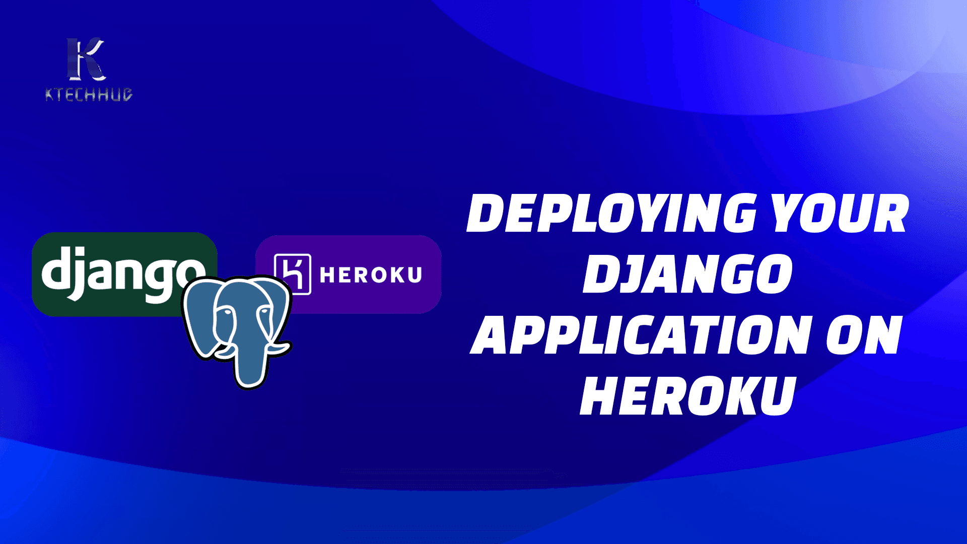Deploying Your Django Application On Heroku