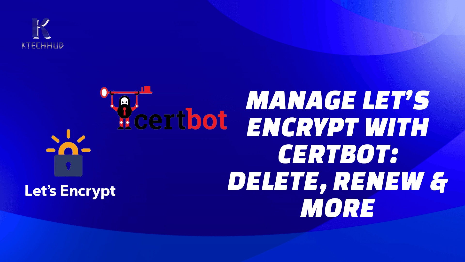Managing Let's Encrypt Certificates with Certbot: How to Delete and More