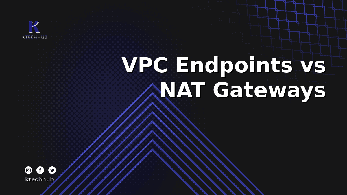 AWS VPC Endpoints vs NAT Gateways: Cut Costs and Shrink Your Attack Surface